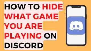 How to Hide Game Activity on Discord