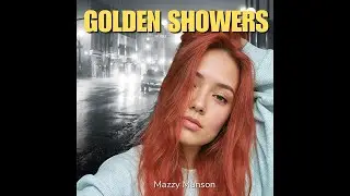 Golden Showers - Mazzy Manson