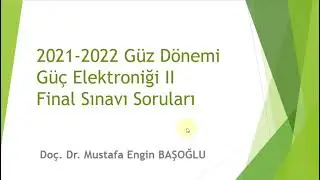 Güç Elektroniği II Final Sınavı Soruları