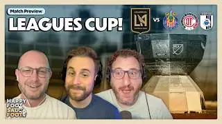 2026 Leagues Cup Preview: Chivas at BMO, Toluca Revenge... or Do We Just Punt!?
