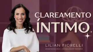 CLAREAMENTO DAS PARTES ÍNTIMAS, FUNCIONA?| Dra. Lilian Fiorelli