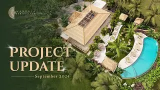 PROJECT CONSTRUCTION UPDATE SEPTEMBER 2024 | FINAL RELEASE AT MANDALA ECO-VILLAGE