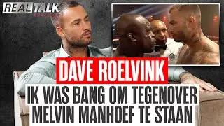 Dave Roelvink: IK was Heel BANG om TEGEN MELVIN MANHOEF te VECHTEN
