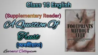 A Question Of Trust in Assamese,Class 10 English,Supplementary Reader.