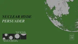 Nuclear Hyde - Persuader (Noom Records)