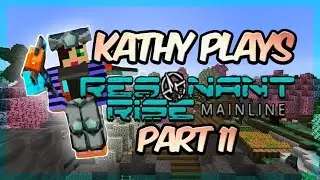 Kathy Plays Resonant Rise 3 - Part 11 - Ender IO Farms!