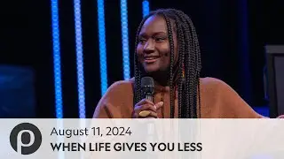 When Life Gives You Less | Ashlee Eiland | 08.11.24