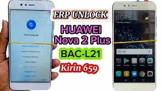 Huawei Bac-L21 Nova 2 Plus Reset Frp Pattren Unlock tool | Huawei Bac-L21 Frp Bypass
