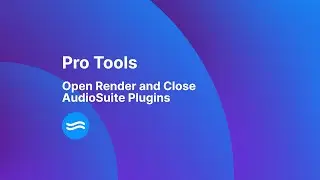 Open Render and Close AudioSuite Plugins with SoundFlow