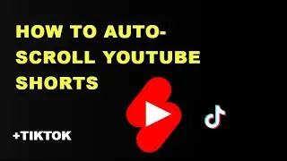 How to Auto Scroll/Play on Youtube SHORTS! (plus Tiktok) | CHECK DESCRIPTION FOR YOUTUBE