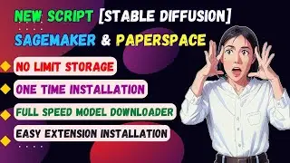 New script to install stable diffusion in SageMaker and Paperspace - [Easily]