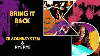 KD Soundsystem & Rye Rye - Bring It Back
