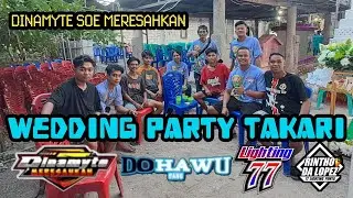 WEDDING PARTY | ALDO & FEDER | TAKARI ASAM TUA | DINAMYTE SOE MERESAHKAN ft LIGHTING77