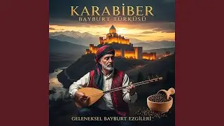 Karabiber - Bayburt Türküsü
