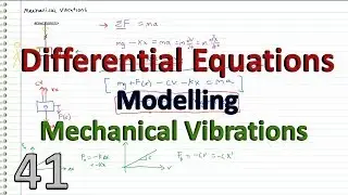Differential Equations - 41 - Mechanical Vibrations (Modelling)