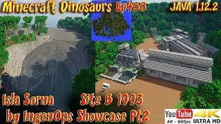 Isla Sorna Site B 1993 by IngenOps Showcase Pt2 JAVA 1.12.2 4K60FPS Minecraft Dinosaurs Ep458
