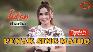 PENAK SING MAIDO ( DJ SANTUY ) - INTAN CHACHA [ FULL HD ]