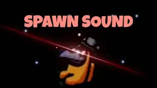 Among Us Player Join/Spawn Sound!