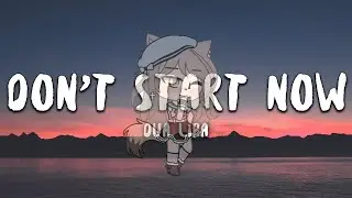 Don't Start Now (gacha life) MY FIRST GACHA VIDEO!