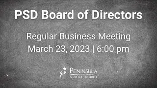 Peninsula School District Board Regular Business Meeting - 3/23/2023