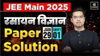 JEE Main 2025: Chemistry Paper Complete Solution & Detailed Analysis | Jitendra Sir