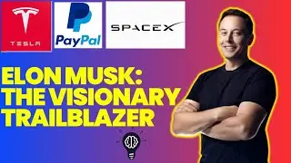 Elon Musk: The Visionary Trailblazer | The history and property of Elon Musk #elonmusk#tesla#paypal