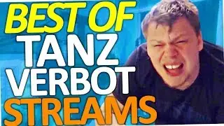 Best of Tanzverbot Streams (Ausraster, Lachflashs etc)