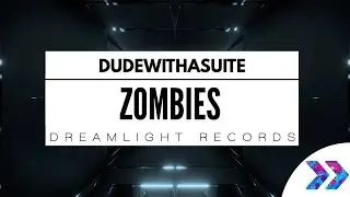 Dudewithasuit - Zombies