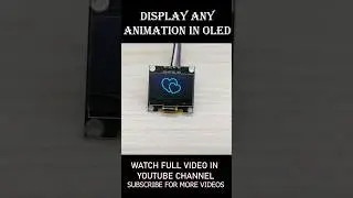 Display any Animation in OLED using arduino 