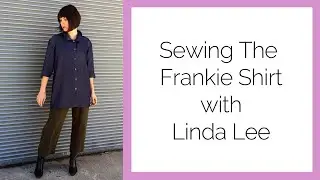 Sewing the Frankie Shirt