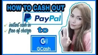 HOW TO CASH OUT MONEY FROM PAYPAL TO GCASH? || FREE AND INSTANT