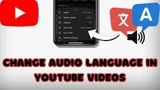 How to Change Audio Language in YouTube Videos