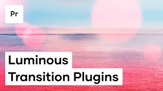 How To Use Motion Array's Luminous Plugin Transitions For Premiere Pro