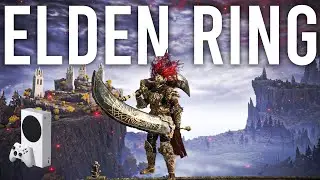 Xbox Series S'in Performansı: ELDEN RING (v1.06 Güncellemesi)