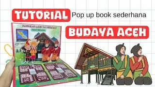 Tutorial POP UP Book Budaya Aceh