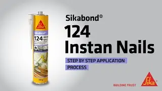 SikaBond® 124 Instant Nails - Application Process