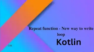 New way to write a loop - Repeat fun in Kotlin