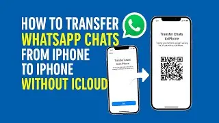 How to Transfer WhatsApp Chats from iPhone to iPhone Without iCloud (Fast & Free Method!)