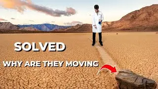 MYSTERY SOLVED! The Moving Rocks at Racetrack Playa | Ever Wonder Why