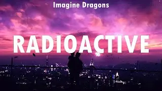 Imagine Dragons ~ Radioactive # lyrics # Imagine Dragons, Swedish House Mafia, The Weeknd, Tom G...