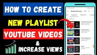 How To Create New Playlist On YouTube Videos | How To Create Playlist On YouTube For Viewers