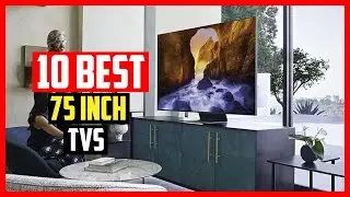 ✅Top 10 Best 75 inch TVs in 2025