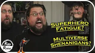Editorial:  Superhero Fatigue and Folly of The Multiverse