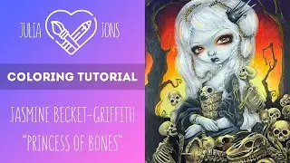 Coloring Tutorial / Princess of Bones by Jasmine Becket-Griffith
