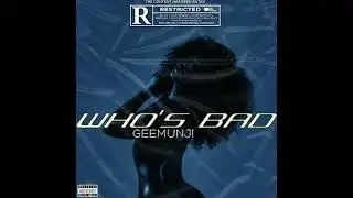 Who's Bad - Geemunji (Official Audio)