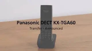 Panasonic DECT KX-TGP600 -Tansferring a call: Announced