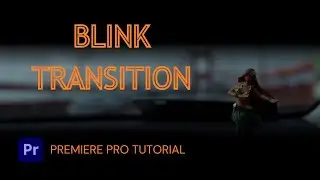 Impactful Blink Transition in Premiere Pro | Easy Video Editing Tutorial in Hindi