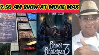 BHOOL BHULAIYA 3 .... 7:50AM SHOW AT MOVIEMAX SION.