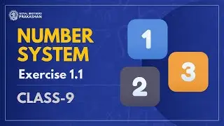 Exercise 1.1 | Number System | Class 9 | Mathematics | NCERT | Goyal Brothers Prakashan