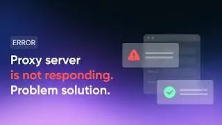Fix the Proxy Server Isn’t Responding Error Unable to Connect to the Proxy Server